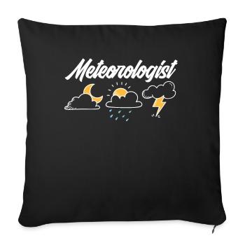 Meteorologist Meteorology Storm Chaser Gift - Sofa pillowcase 17,3'' x 17,3'' (45 x 45 cm) - black - Front