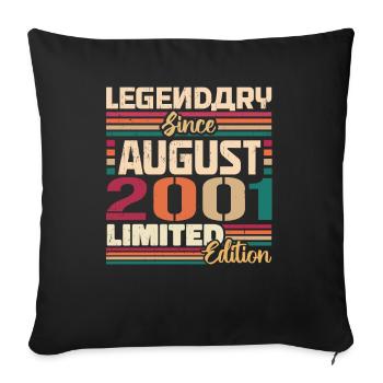 2001 August Birthday Legend August 2001 - Sofa pillowcase 17,3'' x 17,3'' (45 x 45 cm) - black - Front