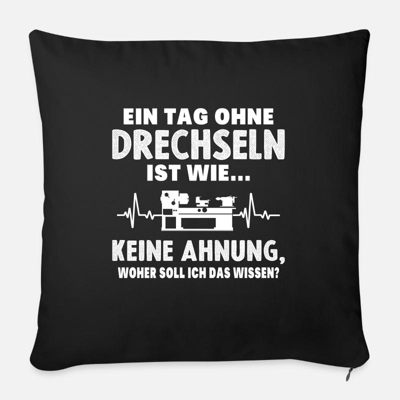 Drechsler Drechseln Drechselbank Drechsel - Sofakissenbezug 45 x 45 cm - Schwarz