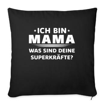 Meine Superkraft? Mama - Sofakissenbezug 45 x 45 cm - Schwarz - Vorne