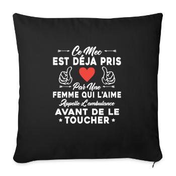 Ce mec est déjà pris par une femme qui l'aime - Housse de coussin décorative 45 x 45 cm - noir - Devant