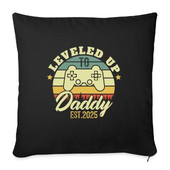 Leveled up to Daddy 2025 Dad gift 2025 - Sofa pillowcase 17,3'' x 17,3'' (45 x 45 cm) - black - Front