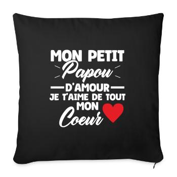 Mon petit papou d'amour je t'aime Cadeau Papou - Housse de coussin décorative 45 x 45 cm - noir - Devant
