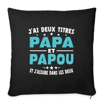 J'ai Deux Titres Papa Et Papou - Housse de coussin décorative 45 x 45 cm - noir - Devant