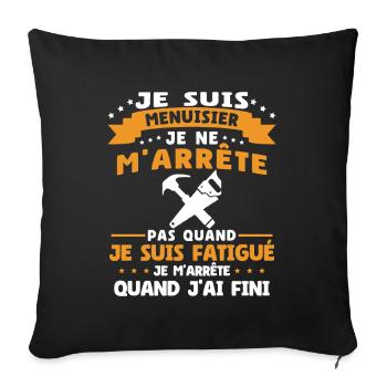 Je suis Menuisier Humour Cadeau - Housse de coussin décorative 45 x 45 cm - noir - Devant