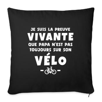 Preuve vivante : papa n'est pas que cycliste - Housse de coussin décorative 45 x 45 cm - noir - Devant