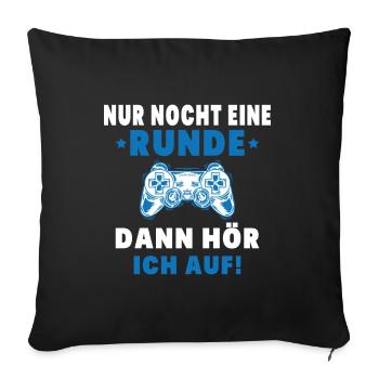 Nur noch eine Runde dann hör ich auf - Sofakissenbezug 45 x 45 cm - Schwarz - Vorne