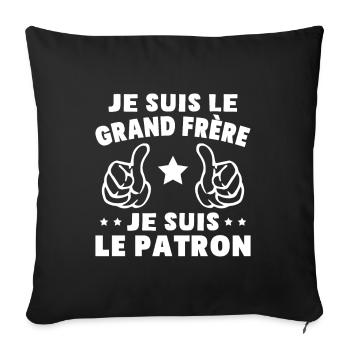 Je Suis Le Grand Frère Je Suis Le Patron Humour - Housse de coussin décorative 45 x 45 cm - noir - Devant