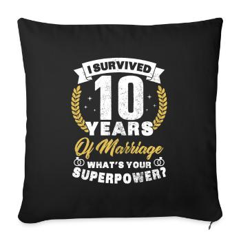 10 years of marriage woman humor married funny gift - Sofa pillowcase 17,3'' x 17,3'' (45 x 45 cm) - black - Front