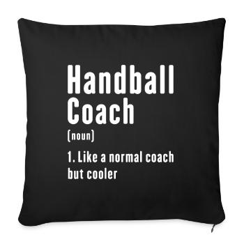 Handball Coach cool handballer - Sofa pillowcase 17,3'' x 17,3'' (45 x 45 cm) - black - Front