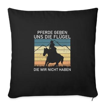 Pferde geben uns die Flügel die wir nicht haben - Sofakissenbezug 45 x 45 cm - Schwarz - Vorne
