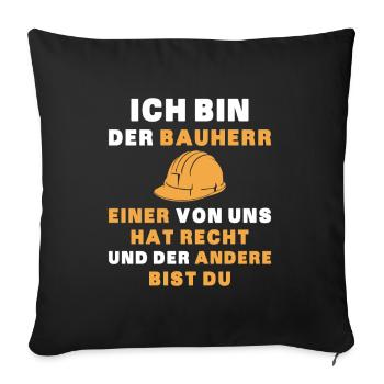 Bauherr Hausbau Hauskauf - Sofakissenbezug 45 x 45 cm - Schwarz - Vorne