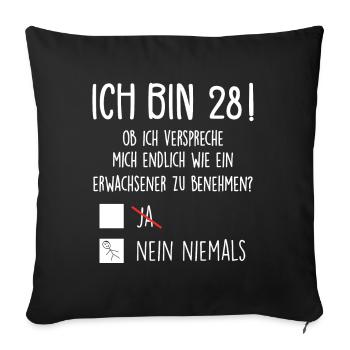 Ich Bin 28! - 28. Geburtstag 28 - Sofakissenbezug 45 x 45 cm - Schwarz - Vorne