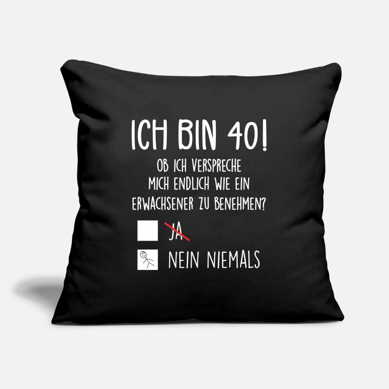 Ich Bin 40! - 40. Geburtstag 40 Sofakissenbezug 45 x 45 cm