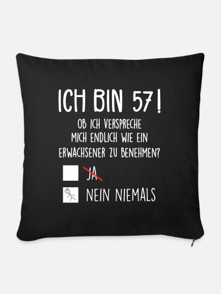 Ich Bin 57! - 57. Geburtstag 57 - Sofakissenbezug 45 x 45 cm - Schwarz