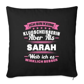 Name Sarah Vorname Klugscheisserin Namenstag - Sofakissenbezug 45 x 45 cm - Schwarz - Vorne