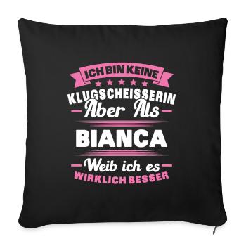 Name Bianca Vorname Klugscheisserin Namenstag - Sofakissenbezug 45 x 45 cm - Schwarz - Vorne