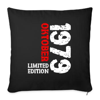 1979 Oktober Limited Edition 44. Geburtstag Deko - Sofakissenbezug 45 x 45 cm - Schwarz - Vorne