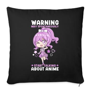 Warning May Spontaneously Talking Anime - Sofa pillowcase 17,3'' x 17,3'' (45 x 45 cm) - black - Front