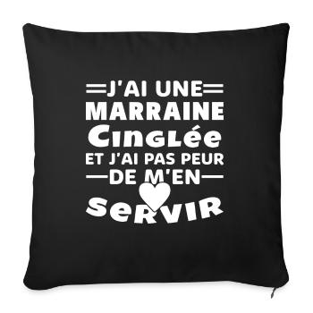 J'ai une marraine cinglée et je peux m'en servir - Housse de coussin décorative 45 x 45 cm - noir - Devant