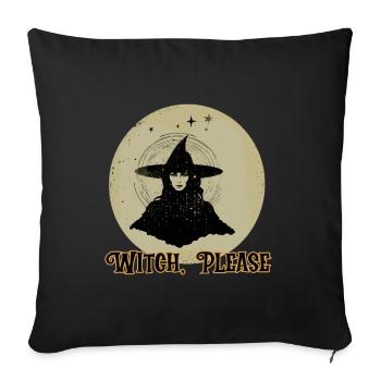Witch, Please, Halloween - Sofa pillowcase 17,3'' x 17,3'' (45 x 45 cm) - black - Front