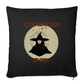 Witch better have my candy, Halloween - Sofa pillowcase 17,3'' x 17,3'' (45 x 45 cm) - black - Front