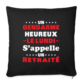 Un gendarme heureux le lundi s appelle un retraité - Housse de coussin décorative 45 x 45 cm - noir - Devant