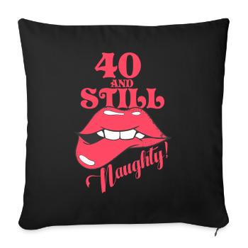 40 Et Toujours Coquine Avoir Quarante Ans - Housse de coussin décorative 45 x 45 cm - noir - Devant