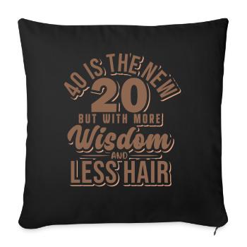 Drôle 40 est le nouveau 20 quarante ans - Housse de coussin décorative 45 x 45 cm - noir - Devant