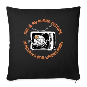 This Is My Human Costume Binge-Watching Mummy - Sofa pillowcase 17,3'' x 17,3'' (45 x 45 cm) - black - Front