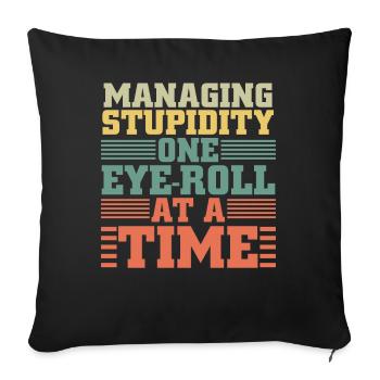 Anti personnes gérant la stupidité roulement des yeux - Housse de coussin décorative 45 x 45 cm - noir - Devant