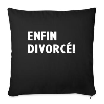 Enfin divorcé Cadeau Humour Célibataire En Divorce - Housse de coussin décorative 45 x 45 cm - noir - Devant