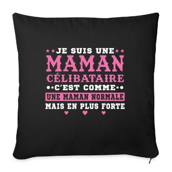 Maman Célibataire Forte Cadeau Fête des Mères - Housse de coussin décorative 45 x 45 cm - noir - Devant