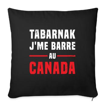 TABARNAK Je Me Barre Au Canada Humour - Housse de coussin décorative 45 x 45 cm - noir - Devant