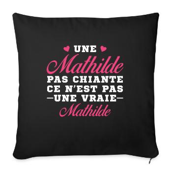 Une Mathilde pas chiante ce n est pas une vraie - Housse de coussin décorative 45 x 45 cm - noir - Devant