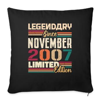Legendary since November 2007 - Gift 2007 - Sofa pillowcase 17,3'' x 17,3'' (45 x 45 cm) - black - Front