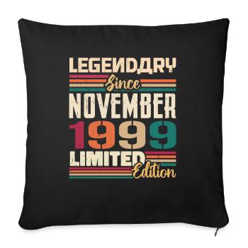 Legendary since November 1999 - Gift 1999 - Sofa pillowcase 17,3'' x 17,3'' (45 x 45 cm) - black - Front