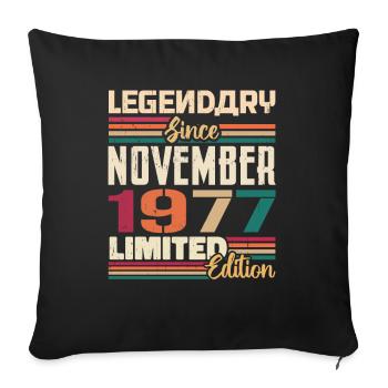 Legendär Seit November 1977 - Geschenk 1977 - Sofakissenbezug 45 x 45 cm - Schwarz - Vorne