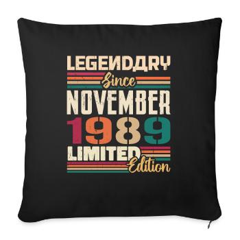 Legendary since November 1989 - Gift 1989 - Sofa pillowcase 17,3'' x 17,3'' (45 x 45 cm) - black - Front