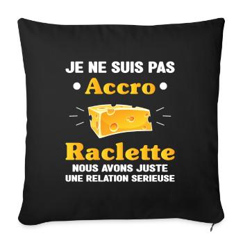 accro raclette humour raclette fromage homme drole - Housse de coussin décorative 45 x 45 cm - noir - Devant