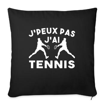Je Peux Pas J'ai Tennis Idée Cadeau Drôle Homme - Housse de coussin décorative 45 x 45 cm - noir - Devant