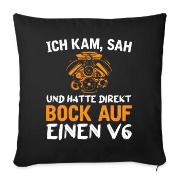 6 Zylinder Tuner Tuning V6 - Sofakissenbezug 45 x 45 cm - Schwarz - Vorne