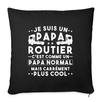 je suis un papa routier / humour papa routier - Housse de coussin décorative 45 x 45 cm - noir - Devant