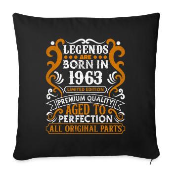 Legends are Born In 1963 Geburtstagsgeschenk -1963 - Sofakissenbezug 45 x 45 cm - Schwarz - Vorne