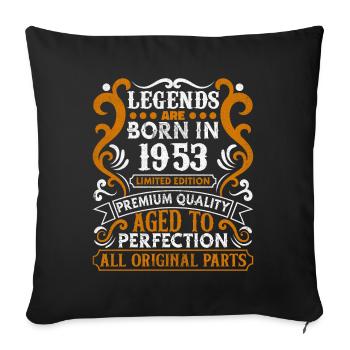 Legends are Born In 1953 Birthday Gift -1953 - Sofa pillowcase 17,3'' x 17,3'' (45 x 45 cm) - black - Front