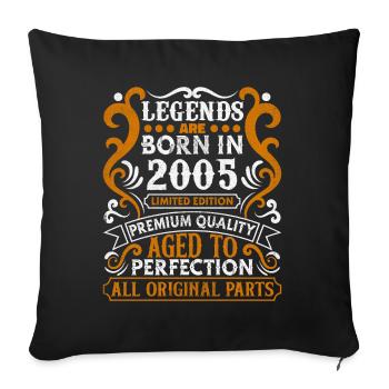 Legends Are Born In 2005 Birthday Gift -2005 - Sofa pillowcase 17,3'' x 17,3'' (45 x 45 cm) - black - Front