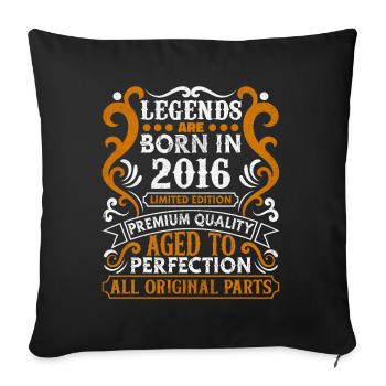 Legends Are Born In 2016 Birthday Gift -2016 - Sofa pillowcase 17,3'' x 17,3'' (45 x 45 cm) - black - Front