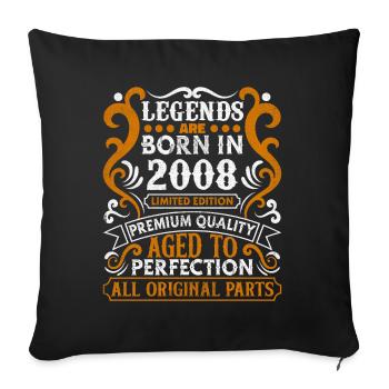 Legends Are Born In 2008 Birthday Gift -2008 - Sofa pillowcase 17,3'' x 17,3'' (45 x 45 cm) - black - Front