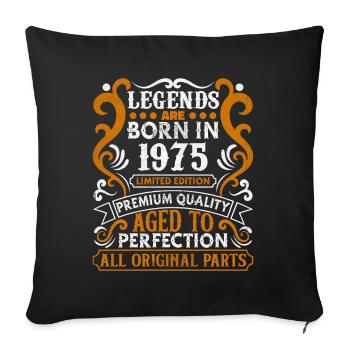 Legends Are Born In 1975 Birthday Gift -1975 - Sofa pillowcase 17,3'' x 17,3'' (45 x 45 cm) - black - Front