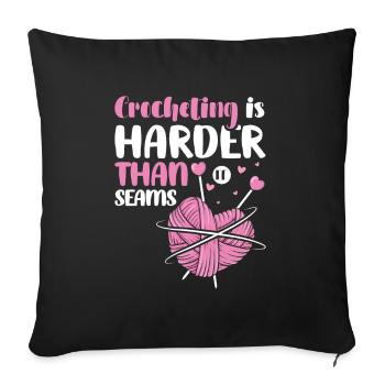 Crocheting is harder than it seams - Sofakissenbezug 45 x 45 cm - Schwarz - Vorne